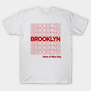 Brooklyn - Have a nice day T-Shirt